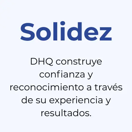 DHQ construye confianza y reconocimiento con resultados